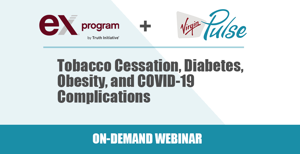 On-demand Webinar: Tobacco Cessation, Diabetes, Obesity and COVID-19 Complications