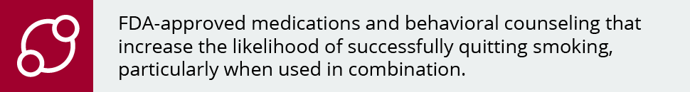 FDA-approved medications and behavioral counseling that increase the likelihood of successfully quitting smoking, particularly when used in combination.