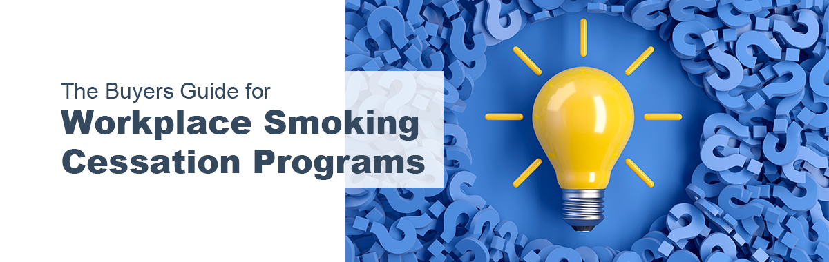 The Buyer’s Guide for Workplace Smoking Cessation Programs