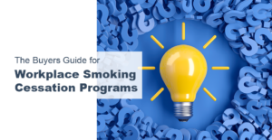 The Buyer’s Guide for Workplace Smoking Cessation Programs