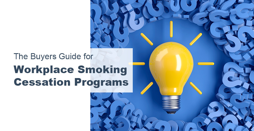 The Buyer’s Guide for Workplace Smoking Cessation Programs