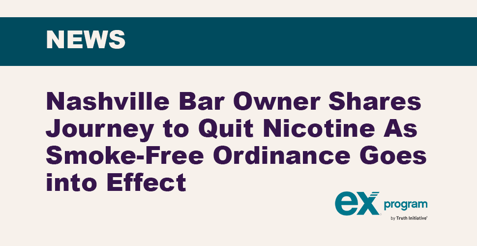 Nashville Bar Owner Shares Journey to Quit Nicotine As Smoke-Free Ordinance Goes into Effect