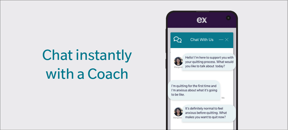 members can chat with coaches for advice, motivation, and guidance to make their tobacco cessation journey easier.