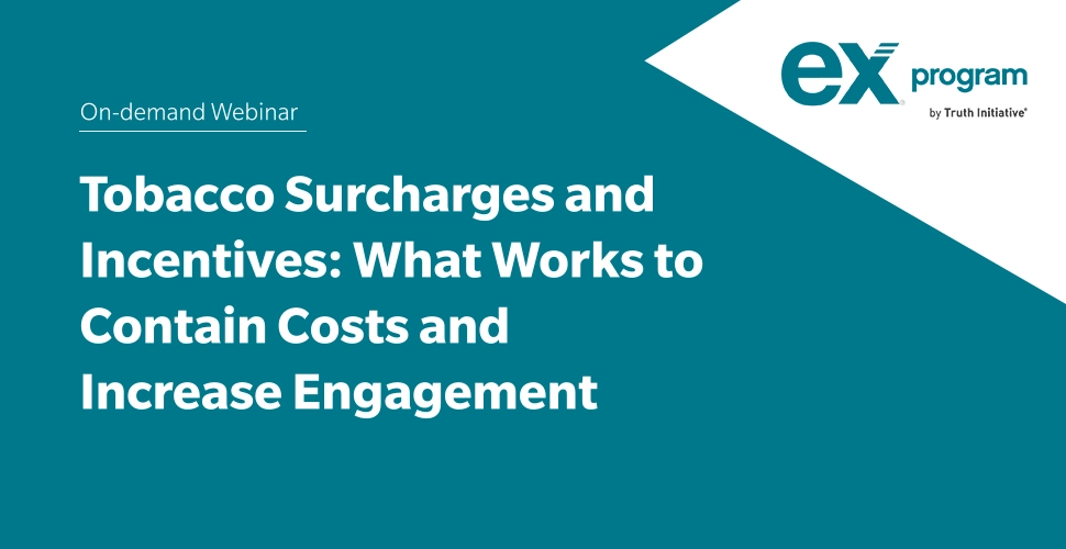 On-demand Webinar: Tobacco Surcharges and Incentives: What Works to Contain Costs and Increase Engagement