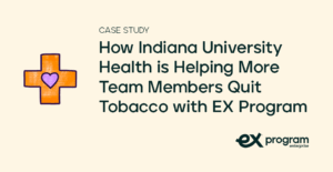 Case Study: How Indiana University Health is Helping More Team Members Quit Tobacco with EX Program