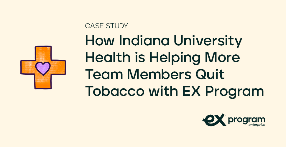 How Indiana University Health is Helping More Team Members Quit Tobacco with EX Program
